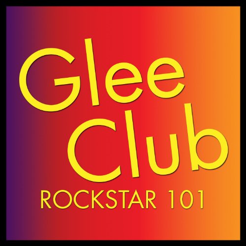 Glee Club: Rockstar 101 [Clean]