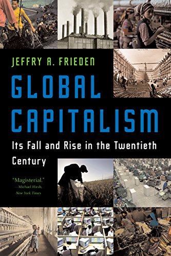 Global Capitalism: Its Fall and Rise in the Twentieth Century (English Edition)