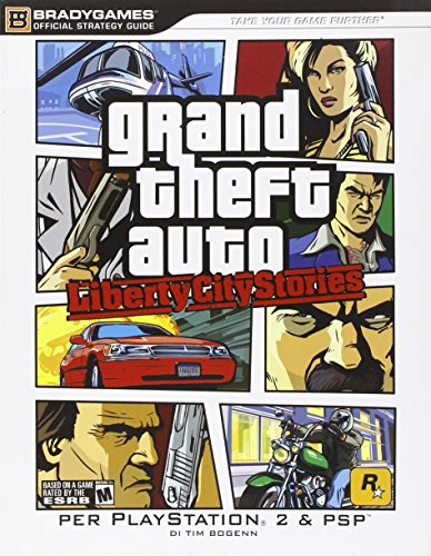 Grand Theft Auto. Liberty City Stories (Guide strategiche ufficiali)