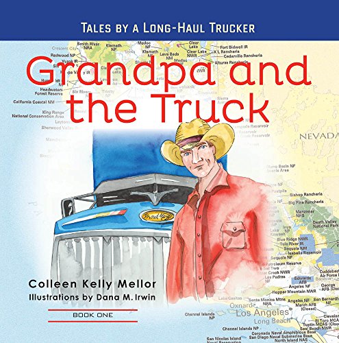 Grandpa and the Truck Book One: Tales for Kids by a Long-Haul Trucker (English Edition)