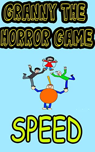 GRANNY THE HORROR GAME: SPEED! (English Edition)