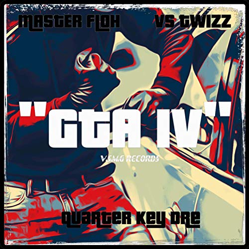 GTA IV (feat. VS Twizz, Master Floh & Quarter Key Dre) [Explicit]