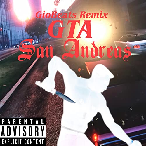 GTA San Andreas Gio Beats Remixes [Explicit]