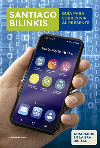 Guía para sobrevivir al presente: Atrapados en la era digital