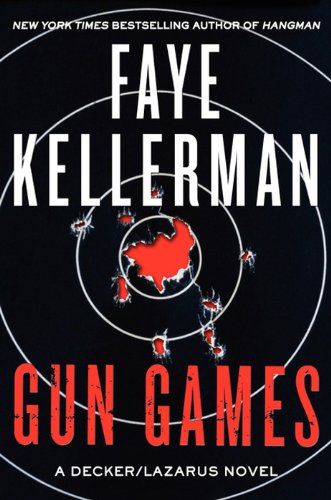 Gun Games: A Decker/Lazarus Novel (Peter Decker and Rina Lazarus Book 20) (English Edition)