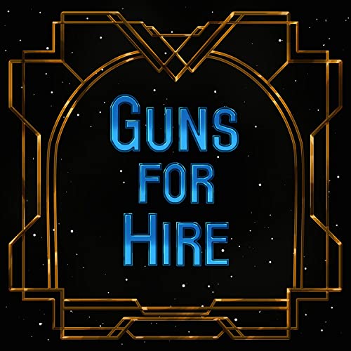 Guns for Hire (from Arcane)