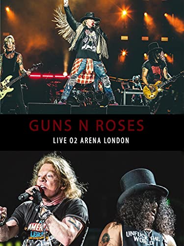Guns N' Roses: Live From The O2 Arena London