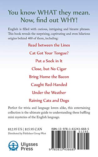 Hair of the Dog to Paint the Town Red: The Curious Origins of Everyday Sayings and Fun Phrases