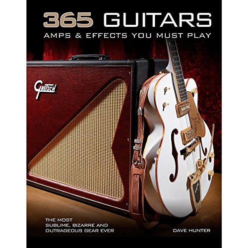 Hal Leonard 365 Guitars, Amps & Effects You Must Play