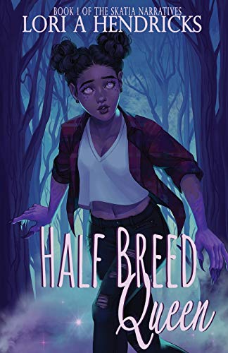 Half Breed Queen: The Skatia Narratives: Book 1