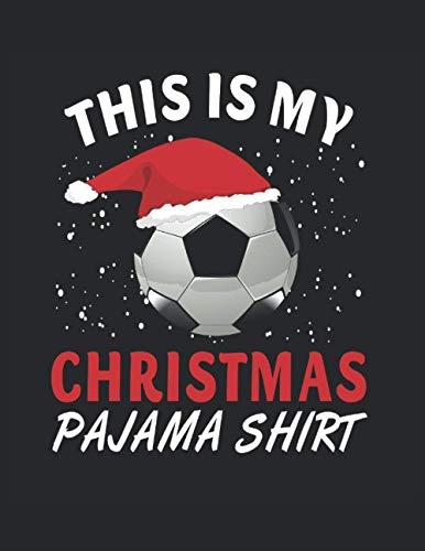 Half Graph Half Lined Notebook: This is My Christmas Pajama Shirt Soccer ball: 120 Half Graph -Lined Pages, 8,5" x 11 inches; plus Calendar 2021, ... Do and Password pages. Funny Christmas Gift