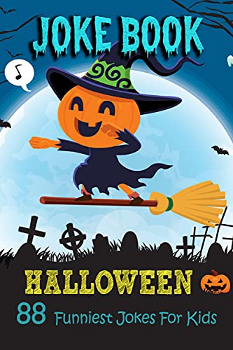 Halloween Joke Book For Kids: The Don't Laugh Challenge Halloween Book for Kids - 88 Spooky Jokes for Boys and Ghouls (English Edition)