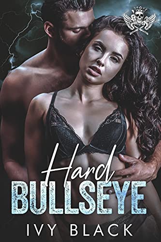 Hard Bullseye: An Alpha Male MC Biker Romance: 3 (Steel Knights Motorcycle Club Romance)