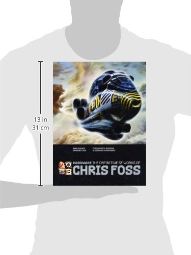 Hardware: The Definitive SF Works of Chris Foss [Idioma Inglés]