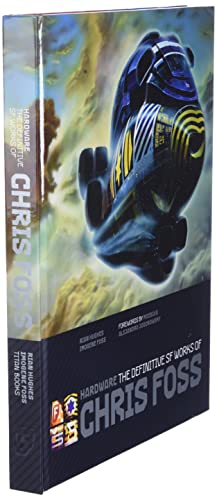 Hardware: The Definitive SF Works of Chris Foss [Idioma Inglés]