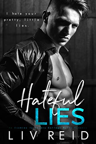 Hateful Lies: An Enemies to Lovers College Bully Romance (English Edition)