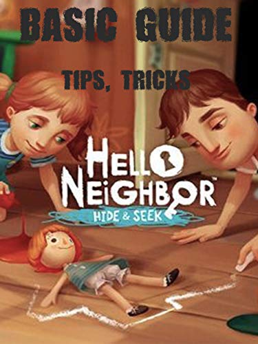 HELLO NEIGHBOR: HIDE & SEEK WALK-THROUGH WITH TIP & TRICK (0001) (English Edition)