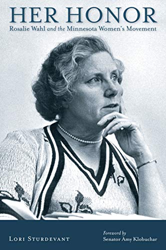 Her Honor: Rosalie Wahl and the Minnesota Women’s Movement (English Edition)