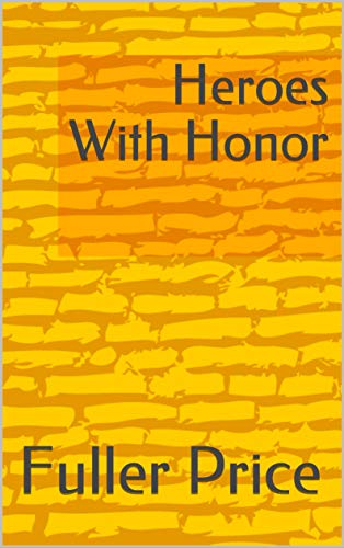 Heroes With Honor (French Edition)