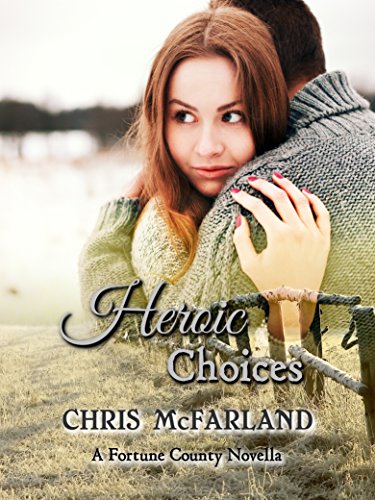Heroic Choices (Fortune County Book 5) (English Edition)