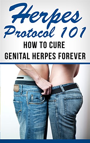 Herpes: for beginners - Herpes Cure - Herpes Remedy -Genital Herpes (Herpes Cure - Herpes Treatment - Herpes Therapy - Herpes Remedies Book 1) (English Edition)