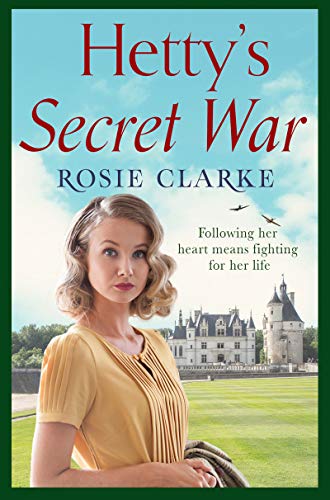 Hetty's Secret War: A heartbreaking story of love, loss and courage in World War 2 (Women at War Series Book 3) (English Edition)