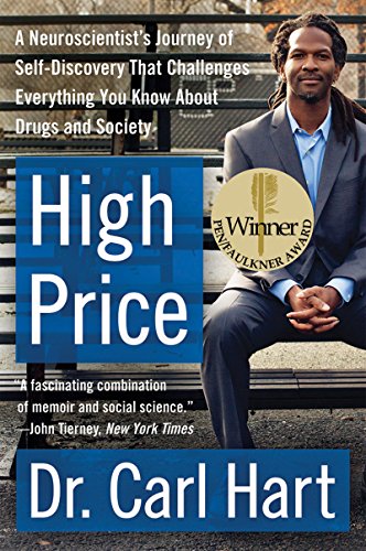 High Price: A Neuroscientist's Journey of Self-Discovery That Challenges Everything You Know About Drugs and Society (P.S.) (English Edition)