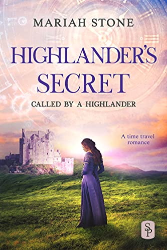 Highlander's Secret: A Scottish Historical Time Travel Romance (Called by a Highlander Book 2) (English Edition)