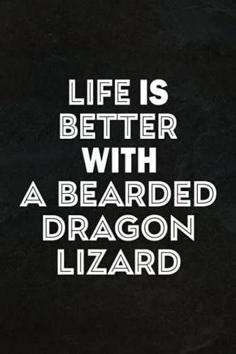Hiking Log Book - Life Is Better With A Bearded Dragon Lizard Saying: Hiking Journal With Prompts To Write In, Trail Log Book, Hiker's Journal, ... (Hiking Logbooks & Journals),Daily Journal