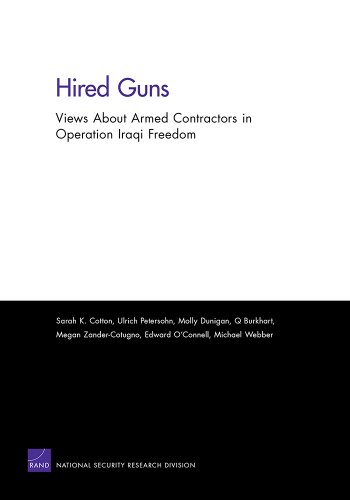 Hired Guns: Views About Armed Contractors in Operation Iraqi Freedom (English Edition)