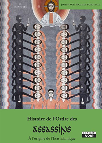 Histoire de l’Ordre des Assassins À l’origine de l’État islamique (Camion Noir) (French Edition)