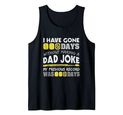 Hombre I Have Gone 0 Days Without Making A Dad Joke Fun Fathers Day Camiseta sin Mangas