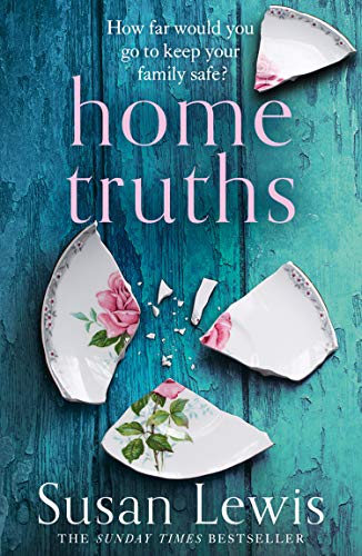 Home Truths: The gripping and suspenseful new novel from the Sunday Times bestselling author of One Minute Later