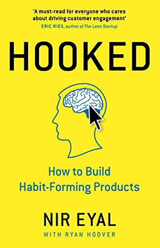 Hooked: How to Build Habit-Forming Products (English Edition)