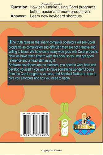 Hot Corel Programs Keyboard Shortcuts.: Volume 26 (Shortcut Matters)