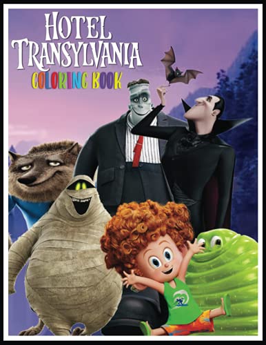 Hotel Transylvania Coloring Book: Coloring Books for Hotel Transylvania Transformania Fans, A Great Gift With 70 Illustraition Colouring Pages High Quality For And Kids To Relax and Stress Relief