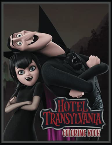 Hotel Transylvania Coloring Book: Coloring Books for Hotel Transylvania Transformania Fans, A Great Gift With 70 Illustraition Colouring Pages High Quality For And Kids To Relax and Stress Relief