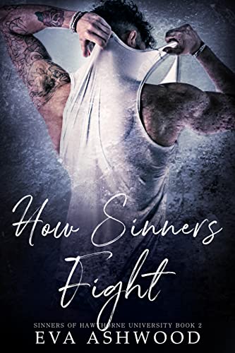 How Sinners Fight: A Dark College Bully Romance (Sinners of Hawthorne University Book 2) (English Edition)