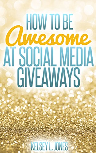 How to Be Awesome at Social Media Giveaways (English Edition)