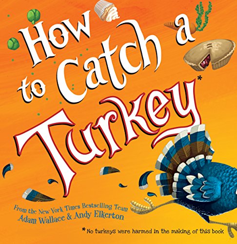 How to Catch a Turkey: 0