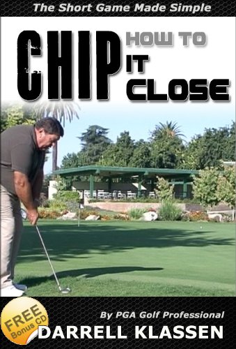 How to Chip it Close. The Short Game Made Simple (Golf's an Easy Game Book 3) (English Edition)