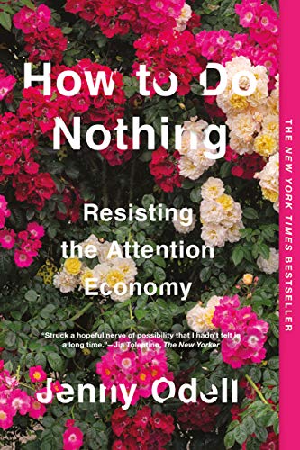 How to Do Nothing: Resisting the Attention Economy (English Edition)