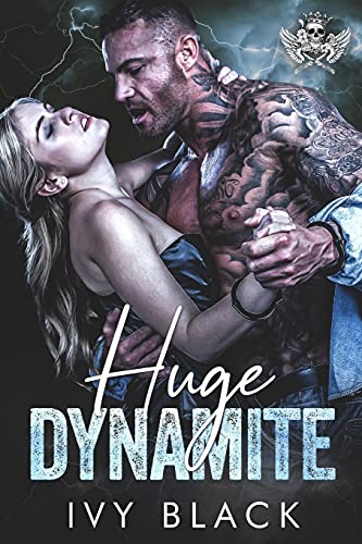 Huge Dynamite: An Alpha Male MC Biker Romance: 4 (Steel Knights Motorcycle Club Romance)