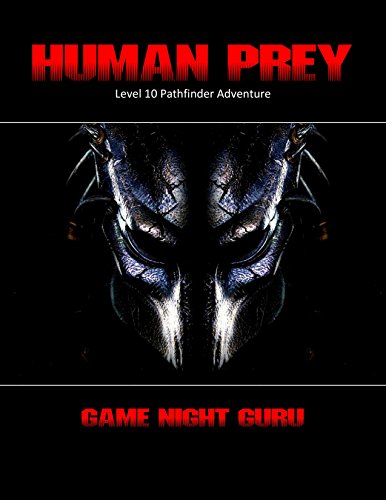Human Prey: Level 10 Pathfinder Adventure (Based On The Predator Movie Franchise) (English Edition)
