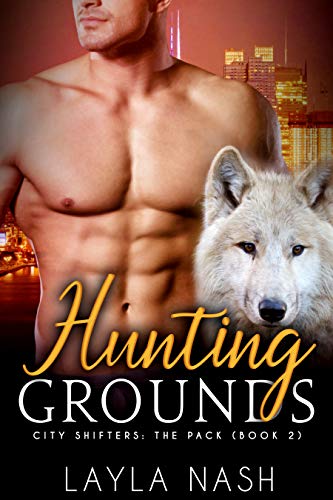 Hunting Grounds (City Shifters: the Pack Book 2) (English Edition)
