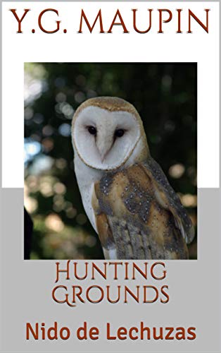Hunting Grounds: Nido de Lechuzas (English Edition)
