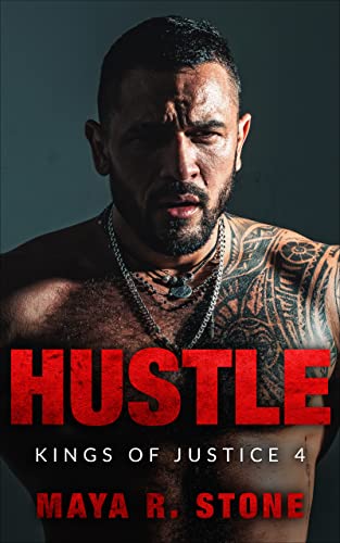 HUSTLE: Kings of Justice 4 (KINGS OF JUSTICE MC, SACRAMENTO) (English Edition)