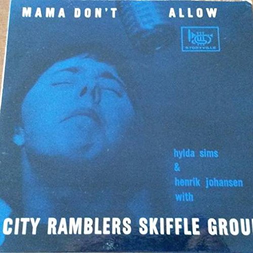 Hylda Sims & Henrik Johansen with City Ramblers Skiffle Group - Mama Don't Allow - Storyville - SEP 327