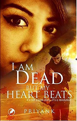 I Am Dead But My Heart Beats (English Edition)