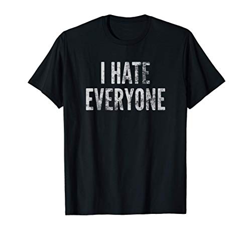 I Hate Everyone Light Camiseta